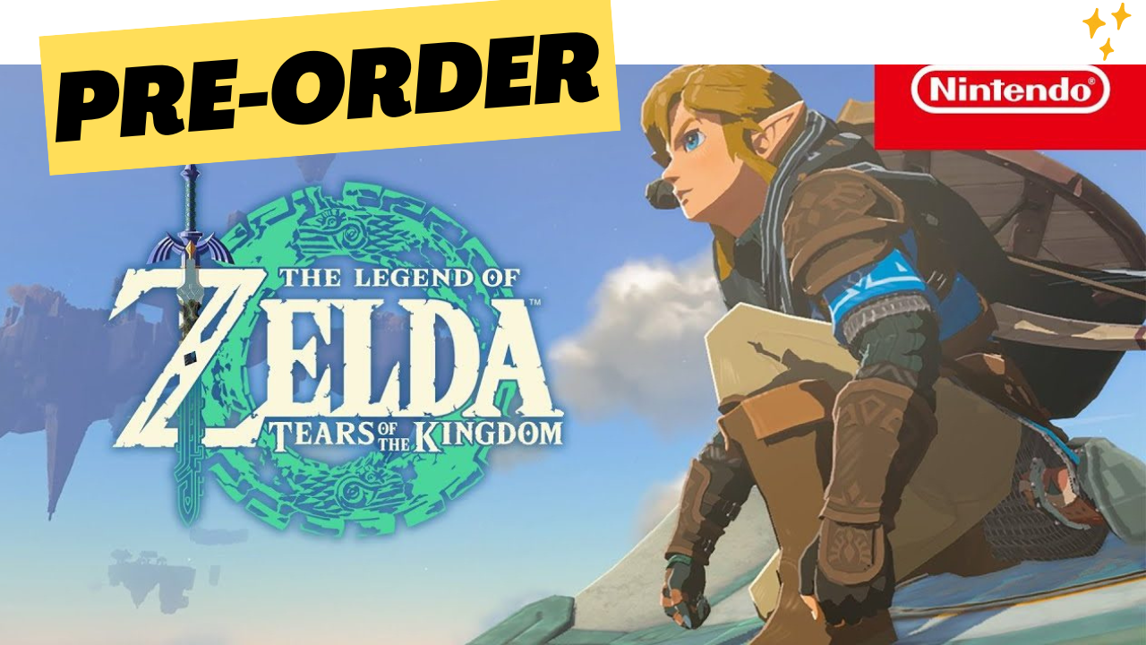 How to Pre-order The Legend of Zelda: Tears of the Kingdom (US and UK) - Release Date, Price and More